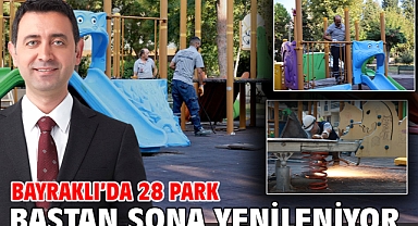 Bayraklı’da 28 Park Baştan Sona Yenileniyor