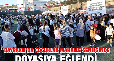 Bayraklı’da Çocuklar Mahalle Şenliğinde Doyasıya Eğlendi