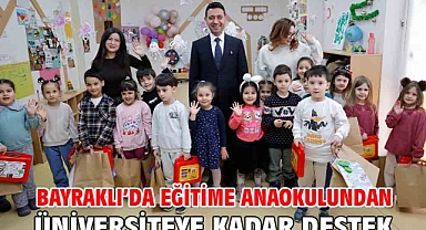 Bayraklı’da Eğitime Anaokulundan Üniversiteye Kadar Destek