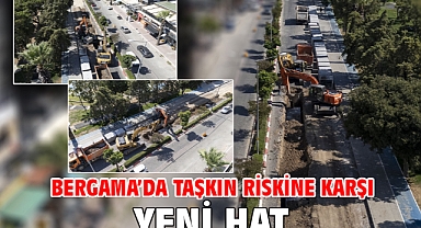 Bergama’da taşkın riskine karşı yeni hat