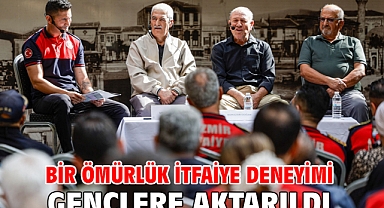 Bir ömürlük itfaiye deneyimi gençlere aktarıldı