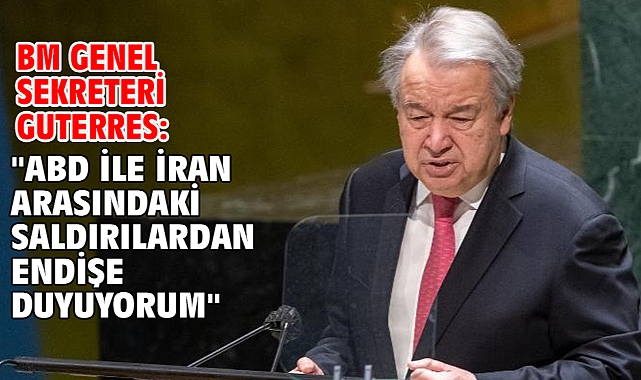 BM Genel Sekreteri Guterres: