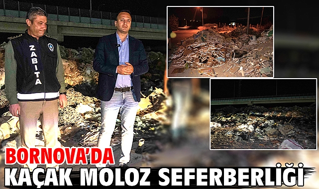 Bornova'da kaçak moloz seferberliği