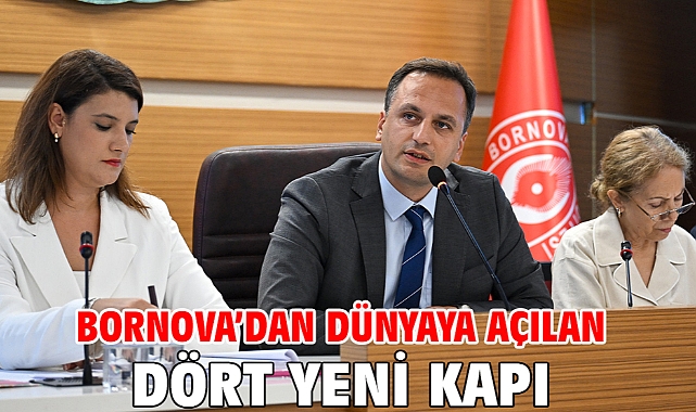 Bornova’dan dünyaya açılan dört yeni kapı