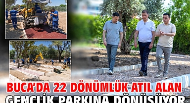 Buca’da 22 dönümlük atıl alan gençlik parkına dönüşüyor