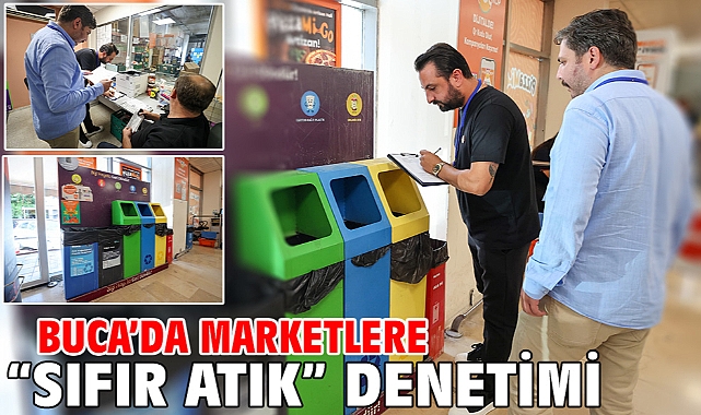 Buca’da marketlere “sıfır atık” denetimi