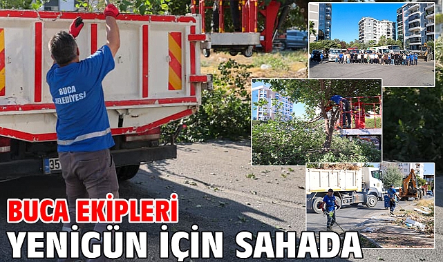Buca ekipleri Yenigün için sahada