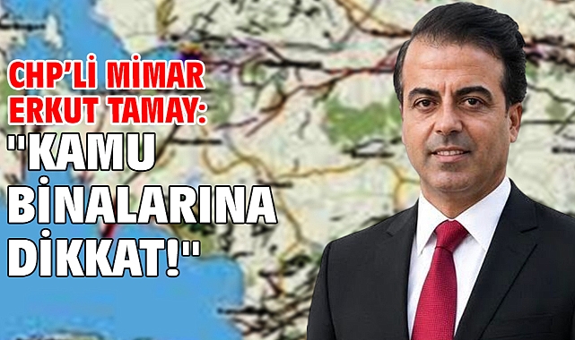 CHP’li Mimar Erkut Tamay: