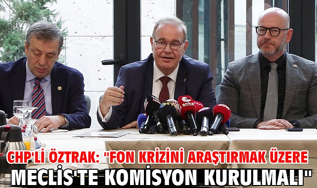 CHP'li Öztrak: