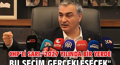 CHP’li Sarı: