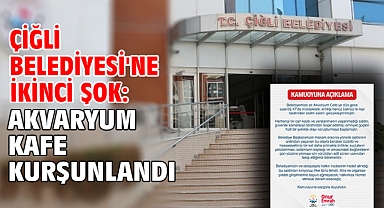 Çiğli Belediyesi'ne İkinci Şok: Akvaryum Kafe Kurşunlandı!
