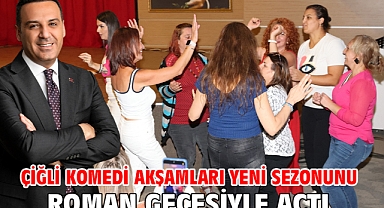 Çiğli Komedi Akşamları Yeni Sezonunu Roman Gecesiyle Açtı