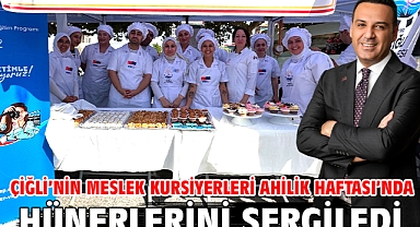 Çiğli’nin Meslek Kursiyerleri Ahilik Haftası’nda Hünerlerini Sergiledi