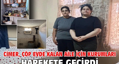 CİMER, çöp evde kalan aile için kurumları harekete geçirdi
