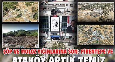 Çöp ve Moloz Yığınlarına Son: Pirentepe ve Ataköy Artık Temiz
