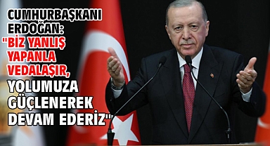 Cumhurbaşkanı Erdoğan: