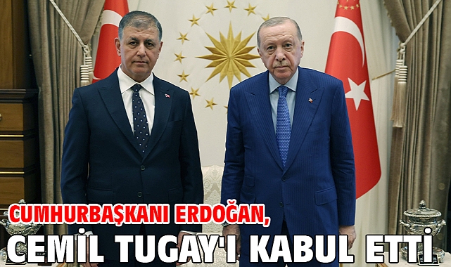 Cumhurbaşkanı Erdoğan, Cemil Tugay'ı kabul etti