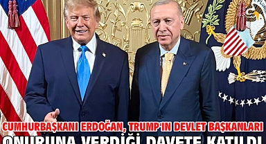Cumhurbaşkanı Erdoğan, Trump'ın devlet başkanları onuruna verdiği davete katıldı