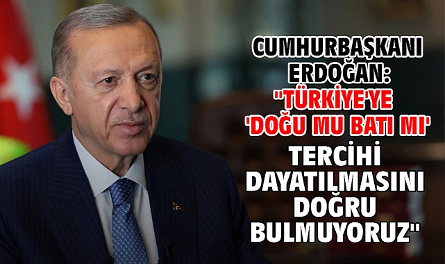 Cumhurbaşkanı Erdoğan: