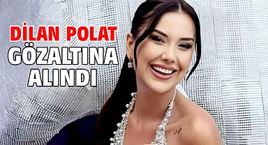 Dilan Polat gözaltına alındı