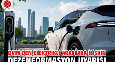 DMM'den elektrikli araçlara ilişkin dezenformasyon uyarısı