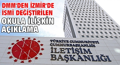 DMM'den İzmir'de ismi değiştirilen okula ilişkin açıklama