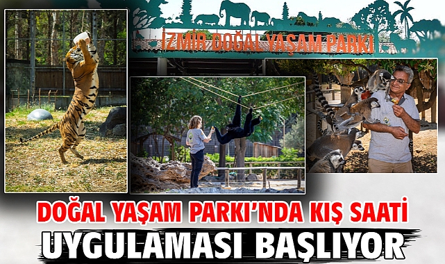 Doğal Yaşam Parkı’nda kış saati uygulaması başlıyor