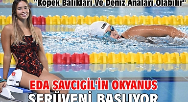 Eda Savcıgil'in okyanus serüveni başlıyor