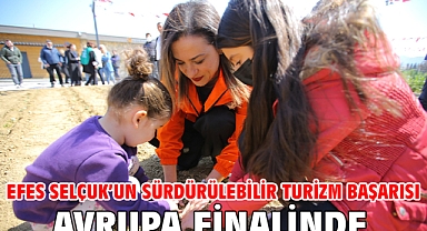 Efes Selçuk’un Sürdürülebilir Turizm Başarısı Avrupa Finalinde