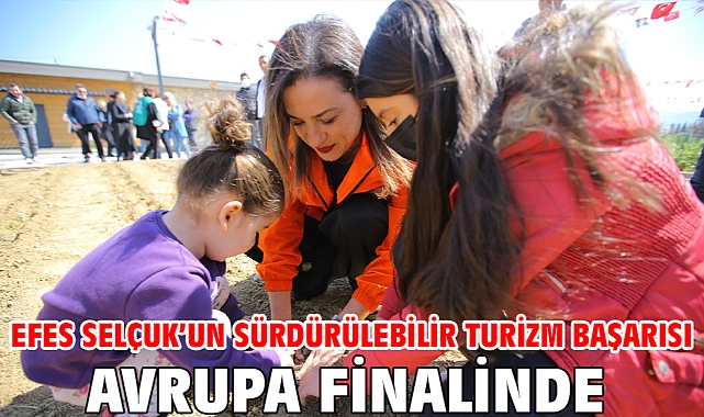 Efes Selçuk’un Sürdürülebilir Turizm Başarısı Avrupa Finalinde