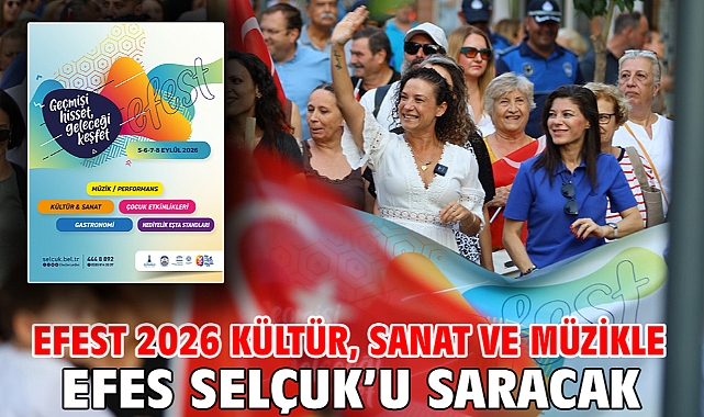 Efest 2026 Kültür, Sanat Ve Müzikle Efes Selçuk'u Saracak