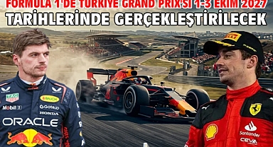 Formula 1'de Türkiye Grand Prix'si 1-3 Ekim 2027 tarihlerinde gerçekleştirilecek