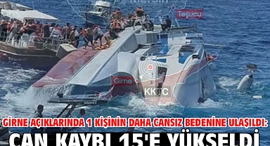 Girne açıklarında 1 kişinin daha cansız bedenine ulaşıldı: Can kaybı 15'e yükseldi