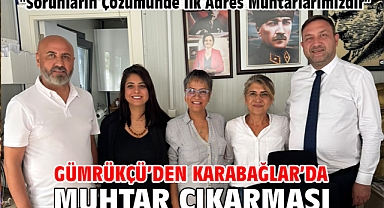 Gümrükçü’den Karabağlar’da Muhtar Çıkarması