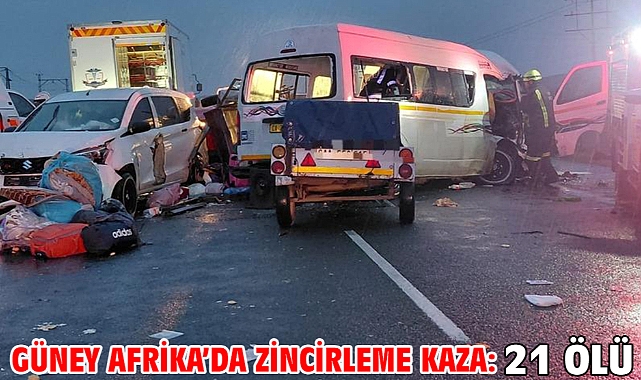 Güney Afrika’da zincirleme kaza: 21 ölü