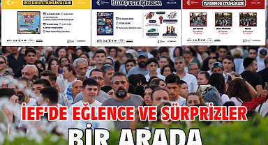 İEF’de eğlence ve sürprizler bir arada