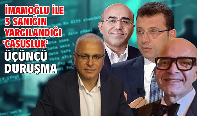 İmamoğlu ile 3 sanığın yargılandığı 'Casusluk' davasında üçüncü duruşma