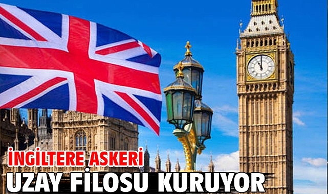 İngiltere askeri uzay filosu kuruyor