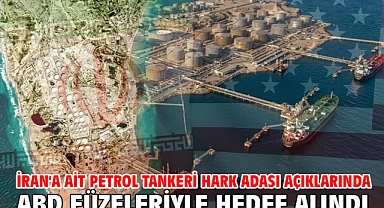 İran'a ait petrol tankeri Hark Adası açıklarında ABD füzeleriyle hedef alındı