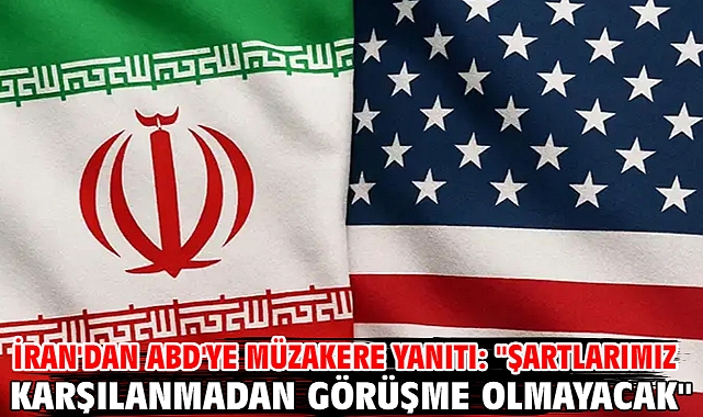 İran'dan ABD'ye müzakere yanıtı: