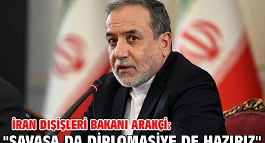 İran Dışişleri Bakanı Arakçi: