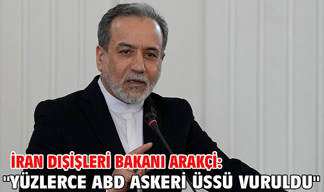 İran Dışişleri Bakanı Arakçi: