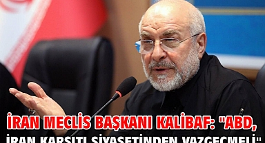 İran Meclis Başkanı Kalibaf: