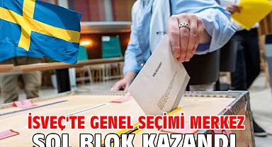 İsveç'te genel seçimi merkez sol blok kazandı