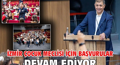 İzmir Çocuk Meclisi için başvurular devam ediyor