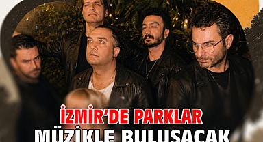 İzmir’de parklar müzikle buluşacak