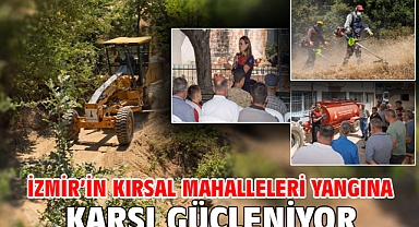 İzmir'in kırsal mahalleleri yangına karşı güçleniyor