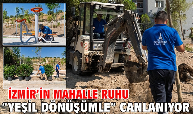 İzmir’in mahalle ruhu “yeşil dönüşümle” canlanıyor