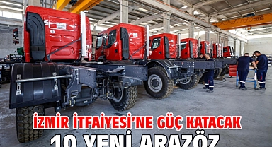 İzmir İtfaiyesi’ne güç katacak 10 yeni arazöz