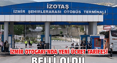 İzmir Otogarı’nda yeni ücret tarifesi belli oldu